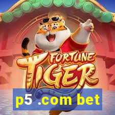 p5 .com bet